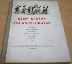 Pavla Křičková - Rýmy - Šprými. Pohádky - Hrátky (1931)