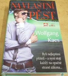 Wolfgang Kaes - Na vlastní pěst (2011)