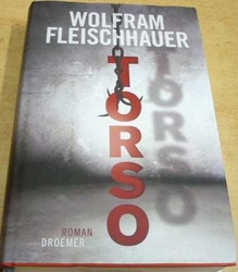 Wolfram Fleischhauer - Torso (2011) Německy