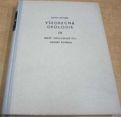 Radim Kettner - Všeobecná geologie IV. (1955)