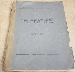 Jos. Max - Telepathie či přenos a čtení myšlének (1906)