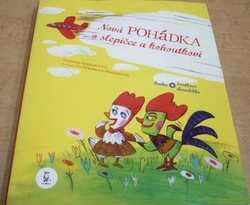 Vladimíra Gebhartová - Nová pohádka o slepičce a kohoutkovi (2010)