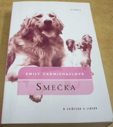 Emily Carmichaelová - Smečka. O zvířatech a lidech (2008)