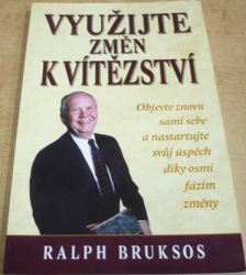 Ralph Bruksos - Využijte změn k vítězství (2007)