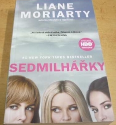 Liane Moriarty - Sedmilhářky (2017)