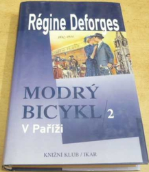 Régine Deforges - Modrý bicykl v Paříži 2. (2001)