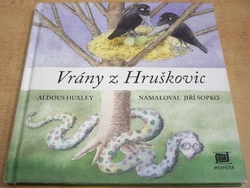 Aldous Huxley - Vrány z Hruškovic (2006)