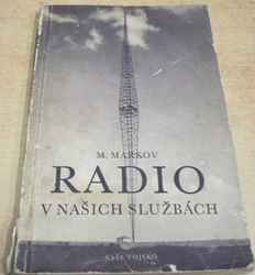 M. Markov - Radio v našich službách (1950)