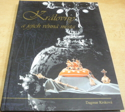 Dagmar Krsková - Královny a jajich věnná města (2001)