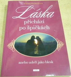 Vlasta Svobodová - Láska přichází po špičkách anebo udeří jako blesk (2008)