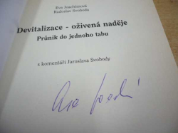 Radoslav Svoboda - Devitalizace oživená naděje. Průnik do jednoho tabu (2005) PODPIS AUTORKY !!!