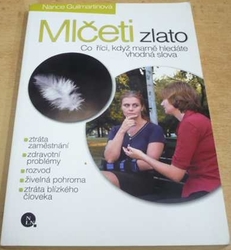 Nance Guilmartinová - Mlčeti zlato (2003)