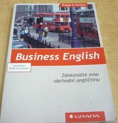 Lisa Forster - Business English. Zdokonalte svou obchodní angličtinu (2007)