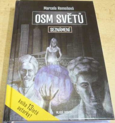 Marcela Remeňová - Osm světů. Seznámení (2013)