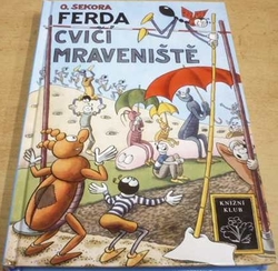 Ondřej Sekora - Ferda cvičí mraveniště (2006)