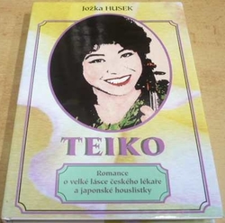 Jožka Husek - Teiko (1996) PODPIS AUTORA !!!