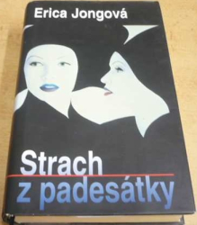 Erica Jongová - Strach z padesátky (2001)