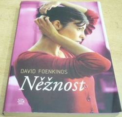 David Foenkinos - Něžnost (2012)