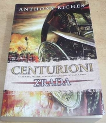 Anthony Riches - Centurioni. Zrada (2019)