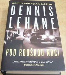 Dennis Lehane - Pod rouškou noci (2016)