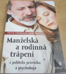 Petr Šmolka - Manželská a rodinná terapie z pohledu právníka a psychologa (2008)