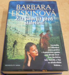 Barbara Erskinová - Žila jsem již před staletími (2008)