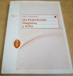 Jiří Widimský - Hypertenze. Diagnóza a léčba (1998)