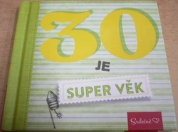 30 je super věk (2015)