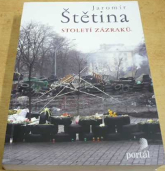 Jaromír Štětina - Století zázraků (2018) PODPIS AUTORA !!!