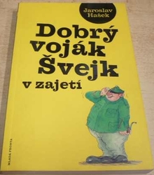 Jaroslav Hašek - Dobrý voják Švejk v zajetí (2013)