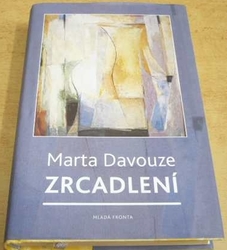 Marta Davouze - Zrcadlení (2014)