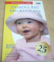 Linda Acredolo - Znaková řeč pro batolata (2007)