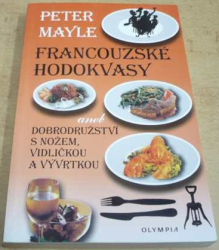 Peter Mayle - Francouzské hodokvasy (2009)