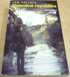 Tom Pollock - Skleněná republika (2015)