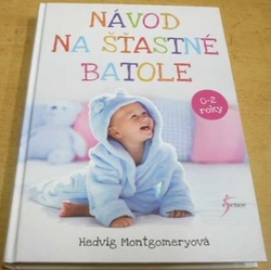 Hedvig Montgomeryová - Návod na šťastné batole (2019)