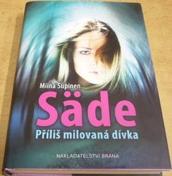 Miina Supinen - Säde - Příliš milovaná dívka (2015)