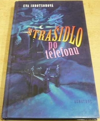 Eva Ibbotsonová - Strašidlo po telefonu (2007)