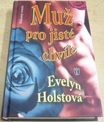 Evelyn Holstová - Muž pro jisté chvíle (2012)