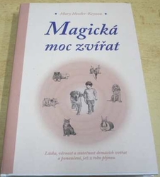 Mary Hessler-Keyová - Magická moc zvířat (2002)