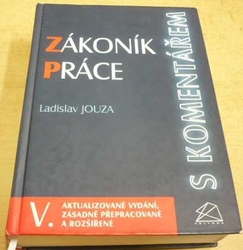 Ladislav Jouza - Zákoník práce s komentářem (2004)