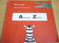 Martin Jaroš - Abeceda Zvířecí (2004)