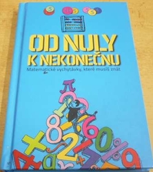 Od nuly k nekonečnu. Matematické vychytávky, které musíš znát (2013)