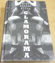 Bret Easton Ellis - Glamorama (2004)