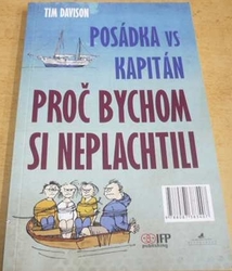 Tim Davison - Posádka vs Kapitán. Proč bychom si neplachtili (2015) oboustranná kniha