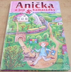 Ivana Peroutková - Anička a její kamarádky (2004)