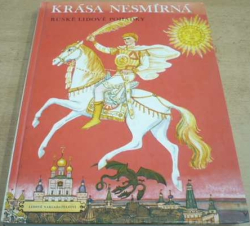 I. Karnouchovová - Krása nesmírná. Ruské lidové pohádky (1989) ed. ZVONKY 