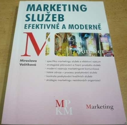 Miroslava Vaštíková - Marketing služeb efektivně a moderně (2008)