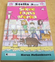 Karen McCombieová - Stella a ... Šíleně tajná aférka (2006)