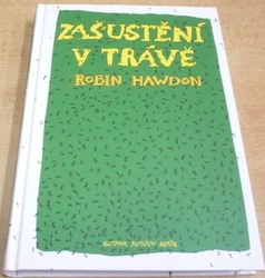 Robin Hawdon - Zašustění v trávě (2017)