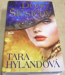 Tara Hylandová - Dcery Štěstěny (2012)